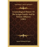 A Genealogical History Of The Scripps Family And Its Various Alliances (1903)