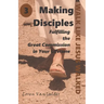 Making Disciples: Fulfilling the Great Commission in Your Lifetime