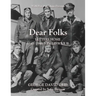 Dear Folks: Letters Home 1943-1946 World War II