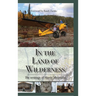 In the Land of Wilderness: The writings of Marty Meierotto