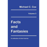 Facts and Fantasies Volume 3: A Collection of Short Stories