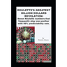 Roulette's Greatest Billion Dollars Revelation: Seven Roulette numbers that frequently play one another with a predictability rate of 99%.