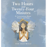 Two Hours and Twenty-Four Minutes: A Conversation About Heaven and Time