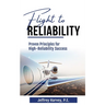 Flight to Reliability: Proved Principles for High Reliability Success