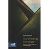 To Redeem History: Real-Time Orthodox Responses to the Holocaust
