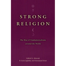 Strong Religion: The Rise of Fundamentalisms Around the World