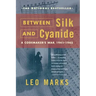 Between Silk and Cyanide: A Codemaker's War, 1941-1945