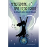 Heartspeak: Time for Truth - An Archangel's Answer Guide for Humanity