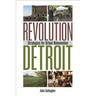 Revolution Detroit: Strategies for Urban Reinvention