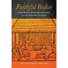 Faithful Bodies: Performing Religion and Race in the Puritan Atlantic