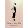 That's Not Me