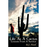 Life As A Cactus