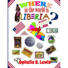 Where In The World Is Liberia: Word Search Puzzles for Kids