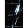 For Life Abundant: Practical Theology, Theological Education, and Christian Ministry