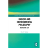 Daoism and Environmental Philosophy: Nourishing Life