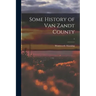 Some History of Van Zandt County; 1