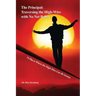 The Principal: Traversing the High-Wire with No Net Below: 79 Places Where the High-Wire Can Be Greasy