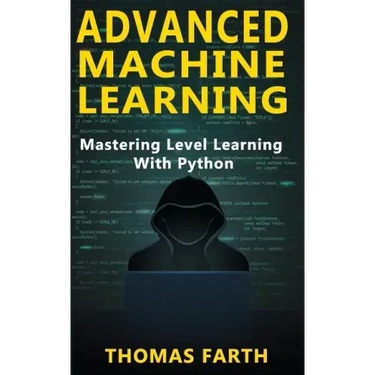 Advanced Machine Learning: Mastering Level Learning with Python
