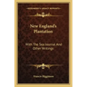 New England's Plantation: With the Sea Journal and Other Writings