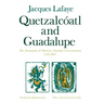 Quetzalcoatl and Guadalupe: The Formation of Mexican National Consciousness, 1531-1813