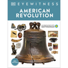 Eyewitness American Revolution