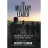 The Military Leader: Fundamental Insight for Developing Leaders