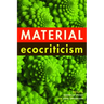 Material Ecocriticism