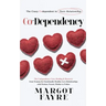 Co-dependency: The Crazy Codependent in Toxic Relationship - The Codependency Cure, Healing & Recovery from Trauma for Emotionally He