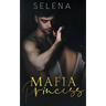 Mafia Princess: An Arranged Marriage Mafia Romance