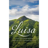 Luisa: A Vivid and Inspirational Story Based on a True-Life Puerto Rican Girl