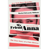 My Friend Anna: The True Story of a Fake Heiress
