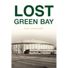 Lost Green Bay