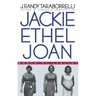 Jackie, Ethel, Joan: Women of Camelot
