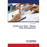 Certify your Data - Master Data Management