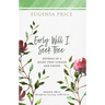 Early Will I Seek Thee: Journal of a Heart That Longed and Found