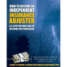 How to Become an Independent Insurance Adjuster: A 3-Step Action Plan to Entering the Profession