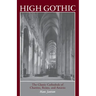 High Gothic: The Classic Cathedrals of Chartres, Reims, Amiens
