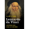 Leonardo da Vinci: A Reference Guide to His Life and Works