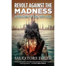Revolt Against the Madness: A Philosophy of Eros Over Logos