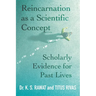 Reincarnation as a Scientific Concept: Scholarly Evidence for Past Lives