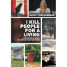 I Kill People For A Living: A Collection of Essays by a Writer of Cozy Mysteries