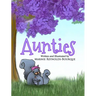 Aunties: What does it mean to be an auntie? Find out inside...