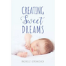 Creating Sweet Dreams