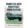 Producing Beef Profitably from Pasture