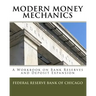 Modern Money Mechanics: A Workbook On Bank Reserves And Deposit Expansion