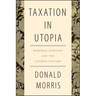 Taxation in Utopia: Required Sacrifice and the General Welfare