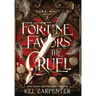 Fortune Favors the Cruel