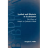 Symbol and Rhetoric in Ecclesiastes: The Place of Hebel in Qohelet's Work