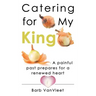 Catering for My King