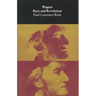 Wagner: Race and Revolution